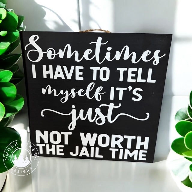 Not worth the jail time