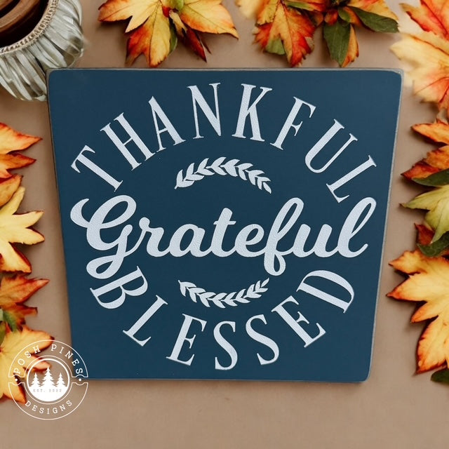 Thankful Grateful Blessed