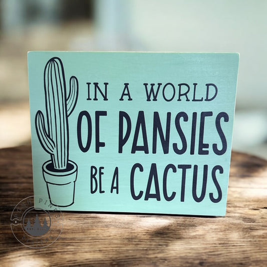 Be a cactus